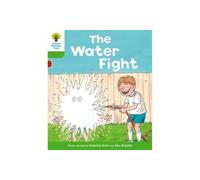 Oxford Reading Tree: Level 2: More Stories A: The Water Fight (Oxford Reading Tree, Biff, Chip and Kipper Stories New Edition 2011)