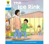 Oxford Reading Tree: Level 3: First Sentences: The Ice Rink (Oxford Reading Tree, Biff, Chip and Kipper Stories New Edition 2011)