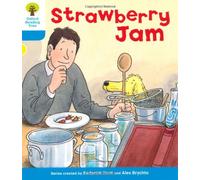 Oxford Reading Tree: Level 3: More Stories A: Strawberry Jam (Oxford Reading Tree, Biff, Chip and Kipper Stories New Edition 2011)