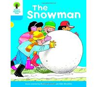 Oxford Reading Tree: Level 3: More Stories A: The Snowman (Oxford Reading Tree, Biff, Chip and Kipper Stories New Edition 2011)