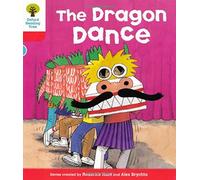 Oxford Reading Tree: Level 4: More Stories B: The Dragon Dance (Oxford Reading Tree, Biff, Chip and Kipper Stories New Edition 2011)