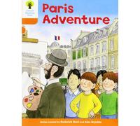 Oxford Reading Tree: Level 6: More Stories B: Paris Adventure (Oxford Reading Tree, Biff, Chip and Kipper Stories New Edition 2011)