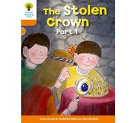 Oxford Reading Tree: Level 6: More Stories B: The Stolen Crown Part 1 (Oxford Reading Tree, Biff, Chip and Kipper Stories New Edition 2011)