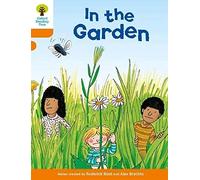 Oxford Reading Tree: Level 6: Stories: In the Garden (Oxford Reading Tree, Biff, Chip and Kipper Stories New Edition 2011)