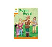 Oxford Reading Tree: Level 6: Stories: Robin Hood (Oxford Reading Tree, Biff, Chip and Kipper Stories New Edition 2011)