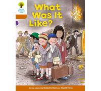 Oxford Reading Tree: Level 8: More Stories: What Was It Like? (Oxford Reading Tree, Biff, Chip and Kipper Stories New Edition 2011)