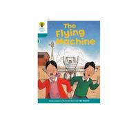 Oxford Reading Tree: Level 9: More Stories A: The Flying Machine (Oxford Reading Tree, Biff, Chip and Kipper Stories New Edition 2011)