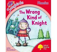 Oxford Reading Tree Songbirds Phonics: Level 4: The Wrong Kind of Knight
