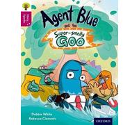 Oxford Reading Tree Story Sparks – Nivel Oxford 10: Agente Azul y la sustancia súper apestosa