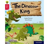 Oxford Reading Tree Story Sparks: Oxford Level 4: The Dinosaur King
