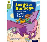 Oxford Reading Tree Story Sparks: Oxford Level 7: Looga and Barooga: The Day the Sky Went Boom!