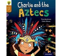 Oxford Reading Tree Story Sparks – Oxford Level 8: Charlie and the Aztecs – Oxford University Press