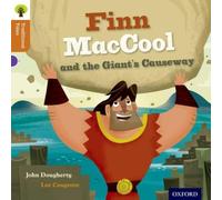 Oxford Reading Tree Traditional Tales: Level 8: Finn Maccool and the Giant's Causeway (Oxford Reading Tree Traditional Tales 2011)