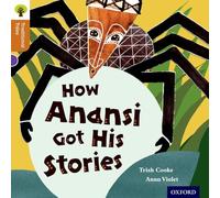 Oxford Reading Tree Traditional Tales: Level 8: How Anansi Got His Stories