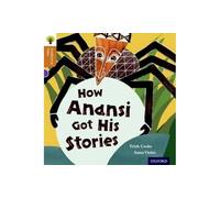 Oxford Reading Tree Traditional Tales: Level 8: How Anansi Got His Stories