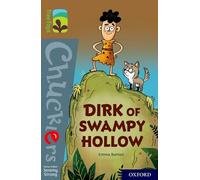 Oxford Reading Tree TreeTops Chucklers: Nivel Oxford 18: Dirk de Swampy Hollow