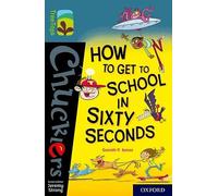Oxford Reading Tree TreeTops Chucklers: Oxford Level 19: How to Get to School in 60 Seconds