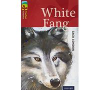 White Fang – Oxford Reading Tree TreeTops Classics: Nivel 15