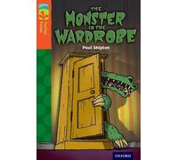Oxford Reading Tree TreeTops Fiction: Level 13 More Pack A: The Monster in the Wardrobe