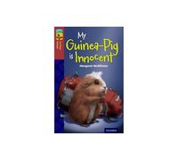 Oxford Reading Tree TreeTops Fiction: Level 15 More Pack A: My Guinea-Pig Is Innocent