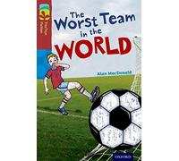 Oxford Reading Tree TreeTops Fiction: Level 15: The Worst Team in the World