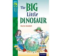 Oxford Reading Tree TreeTops Fiction: Nivel 9: The Big Little Dinosaur – Oxford University Press