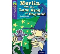 Oxford Reading Tree TreeTops Myths and Legends: Level 11: Merlin And The Lost King Of England