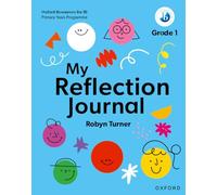 Oxford Resources for IB PYP: My Reflection Journal Grade 1