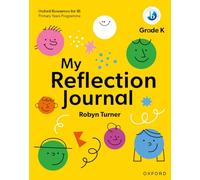 Oxford Resources for IB PYP: My Reflection Journal Kindergarten