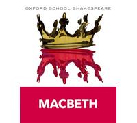 Oxford School Shakespeare: Macbeth – Oxford University Press
