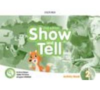 Oxford Show and Tell 2. Activity Book 2nd Edition (Oxford Show and Tell Second Edition)