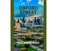 OXFORD STREET TRAVEL GUIDE 2025