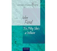 Oxford Student Texts: Tis Pity She's a Whore