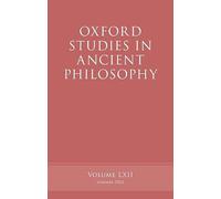 Oxford Studies in Ancient Philosophy, Volume 62: Summer 2022