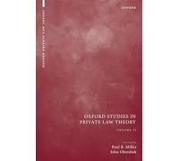 Oxford Studies in Private Law Theory: Volume II: 2 (Oxford Private Law Theory)