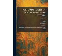 Oxford Studies in Social and Legal History: Studies in the Period of Baronial Reform and Rebellion, 1258-1267