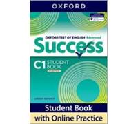 Oxford Test of English Advanced Success: Student Book with Online Practice: Print Student Book with 2 years' access to Online Practice and Student Resources, available on Oxford English Hub