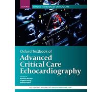 Oxford Textbook of Advanced Critical Care Echocardiography (Oxford Textbooks in Critical Care)