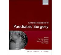 Oxford Textbook of Paediatric Surgery (Oxford Textbooks in Surgery)