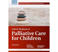 Oxford Textbook of Palliative Care for Children (Oxford Textbooks in Palliative Medicine)