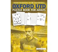 Oxford Utd Puzzle Book For Adults: Squad Formations Of The Past 10 Years