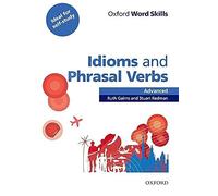 Oxford Word Skills Advanced Idioms and Phrasal Verbs Student's Book with Key: Learn and practise English vocabulary