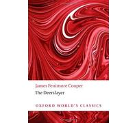 Oxford World's Classics: The Deerslayer