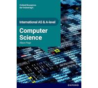 OxfordAQA International A-level Computer Science (9645): Student Book (OxfordAQA International AS and A-level Computer Science (9645))