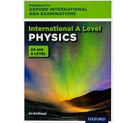 OxfordAQA International A-level Physics (9630): Student Book (OxfordAQA International AS and A-level Physics (9630))