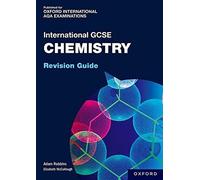 OxfordAQA International GCSE Chemistry. Revision Guide. Per le Scuole superiori. Con e-book. Con espansione online (OxfordAQA International GCSE Chemistry (9202))