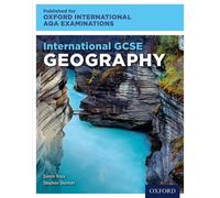 OxfordAQA International GCSE Geography. Student Book. Per le Scuole superiori. Con e-book. Con espansione online (OxfordAQA International GCSE Geography (9230))