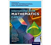 OxfordAQA International GCSE Mathematics Core. Student Book. Per le Scuole superiori. Con e-book. Con espansione online (OxfordAQA International GCSE Mathematics (9260))