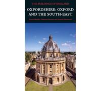 Oxfordshire: Oxford and the South-East (Pevsner Architectural Guides: Buildings of England)