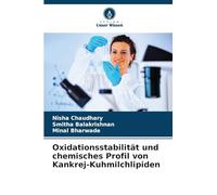 Oxidationsstabilität und chemisches Profil von Kankrej-Kuhmilchlipiden